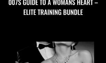007s Guide to a Womans Heart – Elite Training Bundle