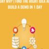 1 day MVP | Find the right idea and build a demo in 1 day - Evan Kimbrell