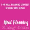 1-hr Meal Planning Strategy Session With Susan - Susan Watson