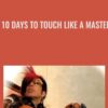 10 days to touch like a Master - Vince Kelvin