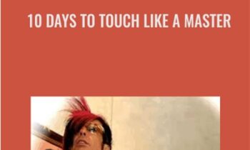 10 days to touch like a Master - Vince Kelvin