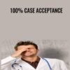 100% Case Acceptance - Greg Stanley