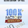 100k Factory – Ultra Edition - UP Full – Aidan Booth & Steve Clayton
