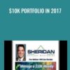 $10K PORTFOLIO IN 2017 - Dan Sheridan