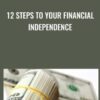 12 Steps to Your Financial Independence - Dr. Andrew Stotz