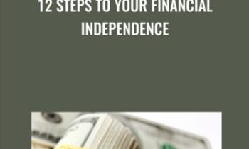 12 Steps to Your Financial Independence - Dr. Andrew Stotz
