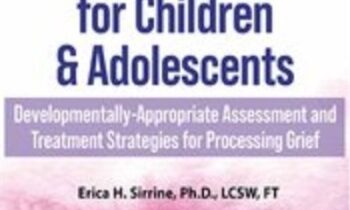 2-Day Certification Course on Grief Counseling for Children & Adolescents: Developmentally-Appropriate Assessment and Treatment Strategies for Processing Grief - Erica Sirrine