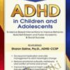 2-Day Course: ADHD in Children and Adolescents: Evidence-Based Interventions to Improve Behavior, Build Self-Esteem and Foster Academic & Social Success - Sharon Saline