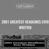 2001 Greatest Headlines Ever Written - Carl Galletti