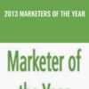 2013 Marketers Of The Year