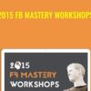 2015 FB Mastery Workshops - Jon Loomer