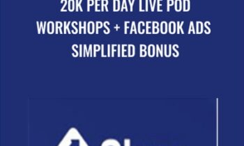 20K Per Day Live POD Workshops + Facebook Ads Simplified Bonus - Devin Zander
