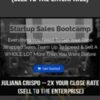 2X Your Close Rate (Sell To The Enterprise) – Juliana Crispo