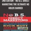 2nd Edition - No B.S. Direct Marketing: The Ultimate No Holds Barred - Dan Kennedy