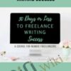 30 Days or Less to Freelance Writing Success – Gina Horkey