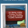 31 Dirty Little Tricks To Get Free and Cheap Traffic - Matt Bacak