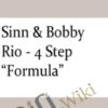 4 Step “Formula” – Sinn & Bobby Rio