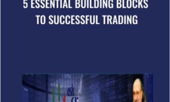 5 Essential Building Blocks to Successful Trading