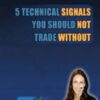 5 Technical Signals You Should Not Trade Without (4 CDs) - Toni Hansen