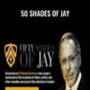 50 Shades of Jay - Jay Abraham