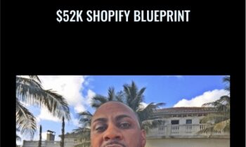 $52k Shopify Blueprint – Todd Dowell