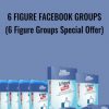 6 Figure Facebook Groups 6 Figure Groups Special Offer Johnny West 1 - eSys[GroupBuy]