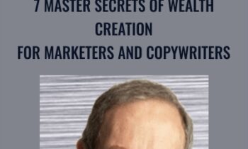 7 Master Secrets of Wealth Creation for Marketers and Copywriters