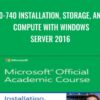 70-740 Installation, Storage, and Compute with Windows Server 2016