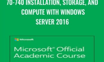 70-740 Installation, Storage, and Compute with Windows Server 2016