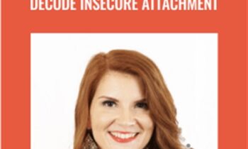 A Cornerstone’s Guide to Decode Insecure Attachment - Briana MacWilliam