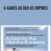 A Games As Old As Empires - Steven Hiatt