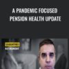 A Pandemic Focused  Pension Health Update - Leo Kolivakis