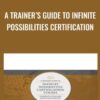 A Trainer’s Guide to Infinite Possibilities Certification Course - Mike Dooley