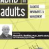 ADHD in Adults: Diagnosis, Impairments and Management with Russell Barkley, Ph.D. - Russell A. Barkley