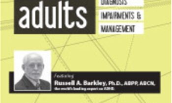 ADHD in Adults: Diagnosis, Impairments and Management with Russell Barkley, Ph.D. - Russell A. Barkley