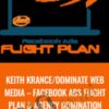 Facebook Ads Flight Plan & Agency Domination - Keith Krance