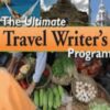 The Ultimate Travel Writer’s Program (4th Edition)