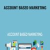 Account Based Marketing - Steve Watt