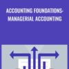 Accounting Foundations: Managerial Accounting - Jim Stice & Kay Stice