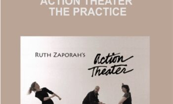Action Theater: The Practice - Ruth Zaporah