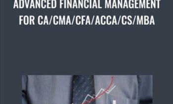 Advanced Financial Management for CA/CMA/CFA/ACCA/CS/MBA - Raja Natarajan
