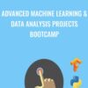Advanced Machine Learning & Data Analysis Projects Bootcamp - John Bura