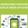 Advanced Mobile Penetration Testing of Android Applications - Gabriel Avramescu