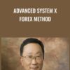 Advanced System X Forex Method - John Chen