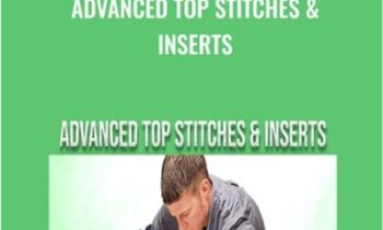 Advanced Top Stitches & Inserts