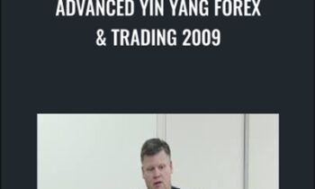 Advanced Yin Yang Forex & Trading 2009 - Scott Schubert