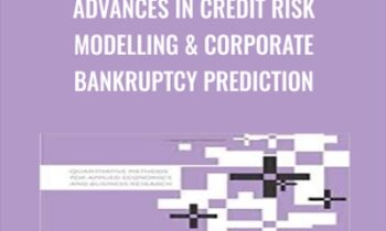 Advances in Credit Risk Modelling & Corporate Bankruptcy Prediction - Stewart Jones