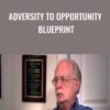 Adversity To Opportunity Blueprint - Dan Kennedy