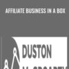 Affiliate Business in a Box - Duston McGroarty