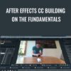 After Effects CC Building on the Fundamentals - Jeff Sengstack